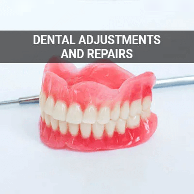 dental adjustments and repairs