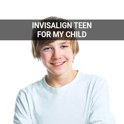 is invisalign teen right for my child