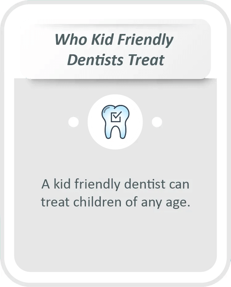 who kid friendly dentists treat