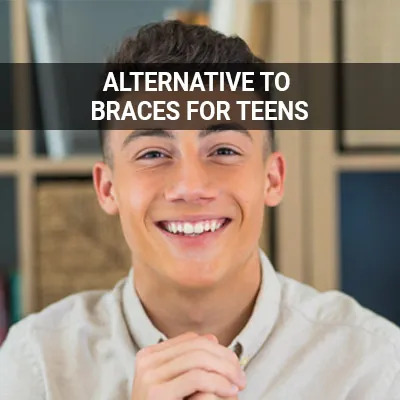 Alternative to Braces for Teens